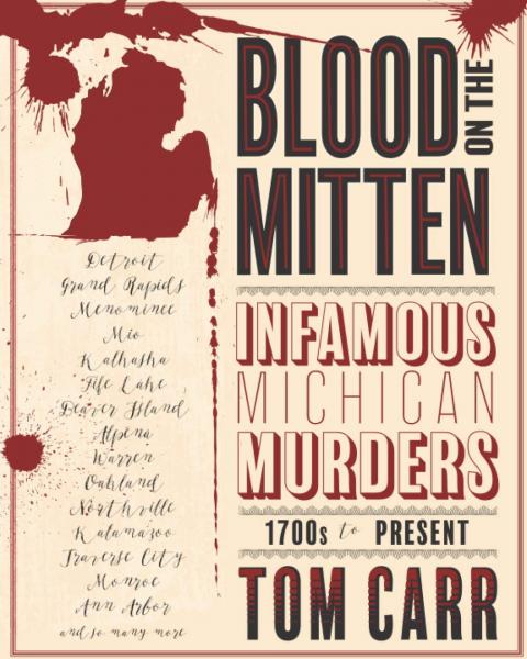 Image for event: Mitten Mayhem: Michigan True Crime Stories